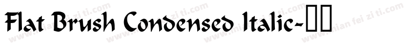 Flat Brush Condensed Italic字体转换